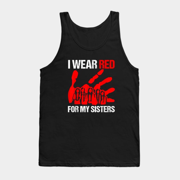 My Sister Native American Stop MMIW Red Hand Tank Top by everetto